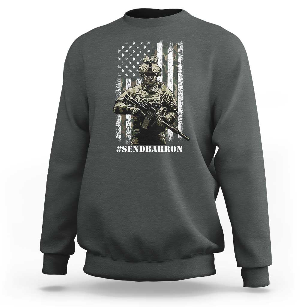 Send Barron Sweatshirt Sarcastic Political American Flag Camo Soldier