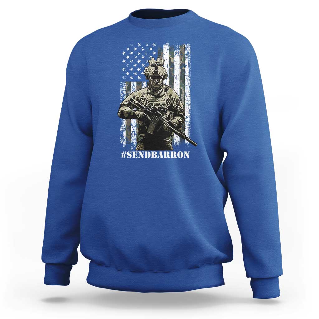 Send Barron Sweatshirt Sarcastic Political American Flag Camo Soldier