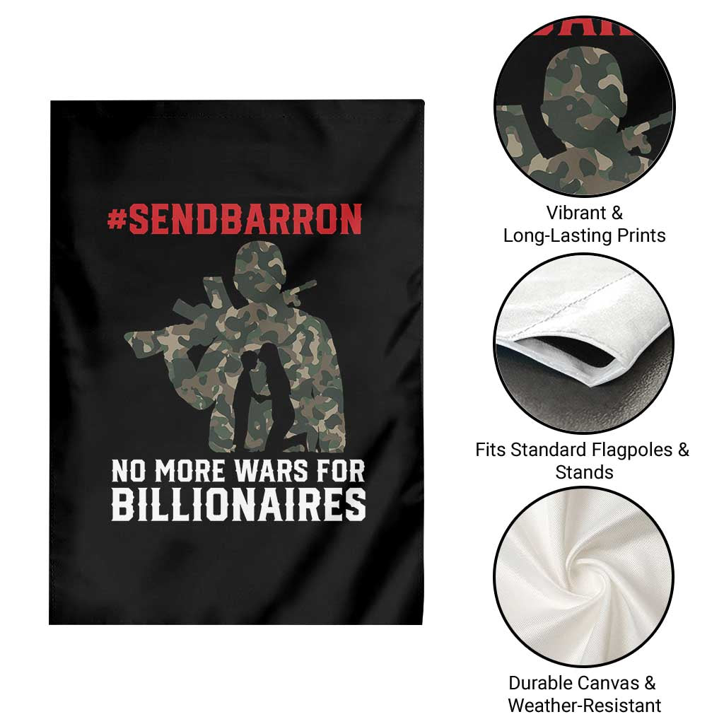 Send Barron Garden Flag No More Wars For Billionaires