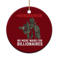 Send Barron Ceramic Ornament No More Wars For Billionaires