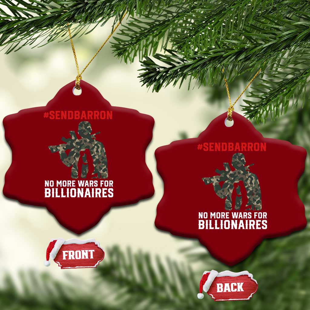 Send Barron Ceramic Ornament No More Wars For Billionaires