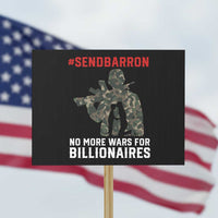 Send Barron Protest Sign No More Wars For Billionaires