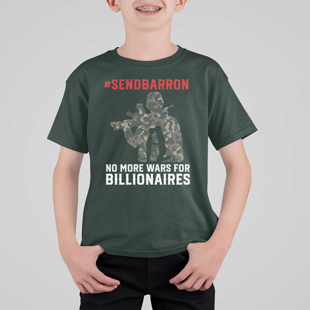 Send Barron T Shirt For Kid No More Wars For Billionaires