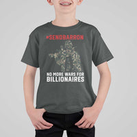 Send Barron T Shirt For Kid No More Wars For Billionaires