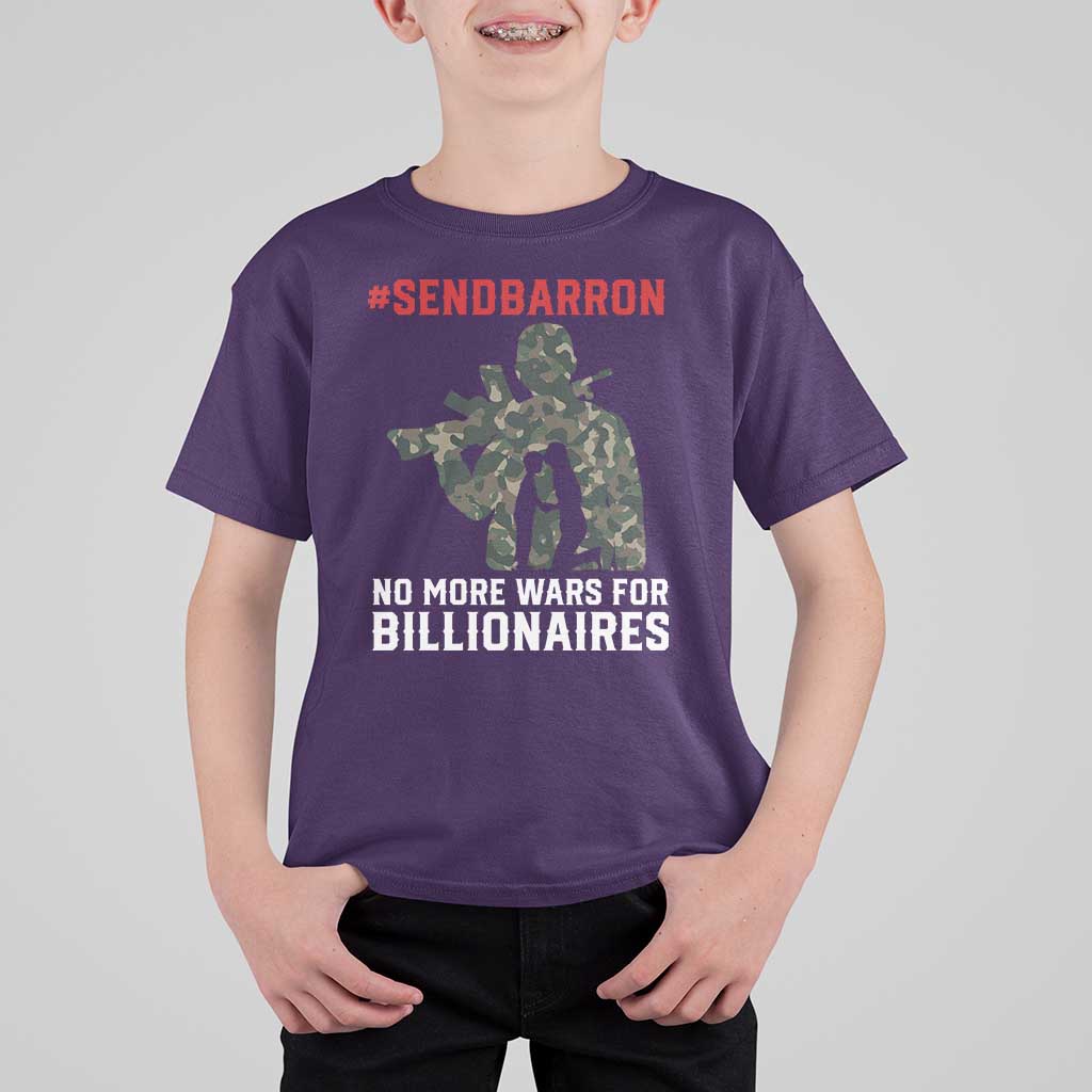 Send Barron T Shirt For Kid No More Wars For Billionaires