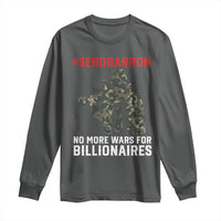 Send Barron Long Sleeve Shirt No More Wars For Billionaires