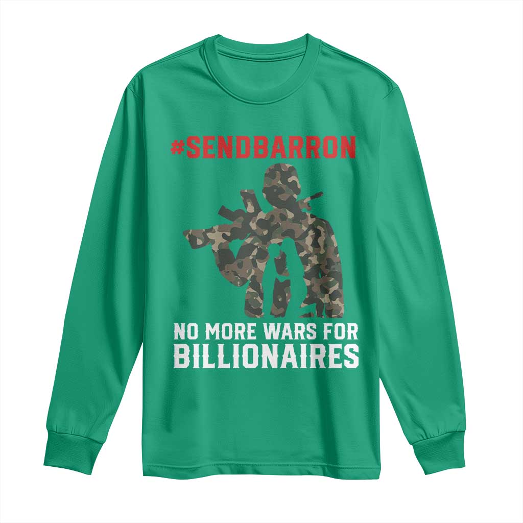 Send Barron Long Sleeve Shirt No More Wars For Billionaires