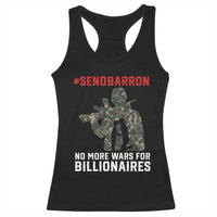 Send Barron Racerback Tank Top No More Wars For Billionaires