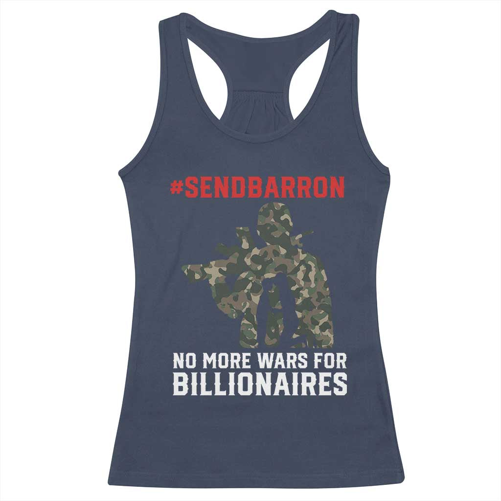 Send Barron Racerback Tank Top No More Wars For Billionaires