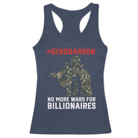 Send Barron Racerback Tank Top No More Wars For Billionaires