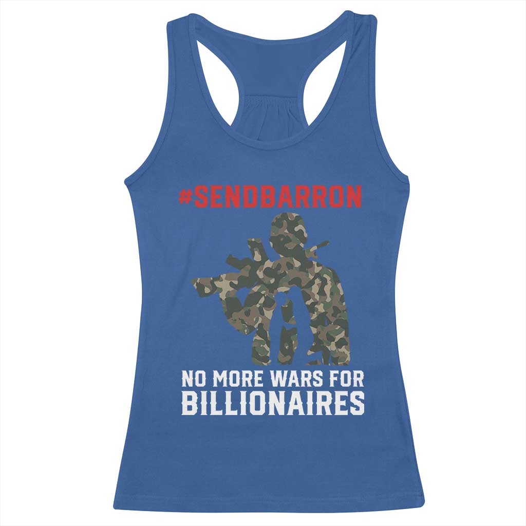 Send Barron Racerback Tank Top No More Wars For Billionaires
