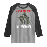 Send Barron Raglan Shirt No More Wars For Billionaires