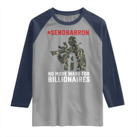 Send Barron Raglan Shirt No More Wars For Billionaires