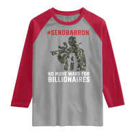 Send Barron Raglan Shirt No More Wars For Billionaires