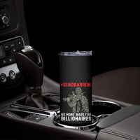 Send Barron Skinny Tumbler No More Wars For Billionaires