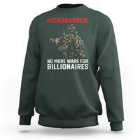 Send Barron Sweatshirt No More Wars For Billionaires