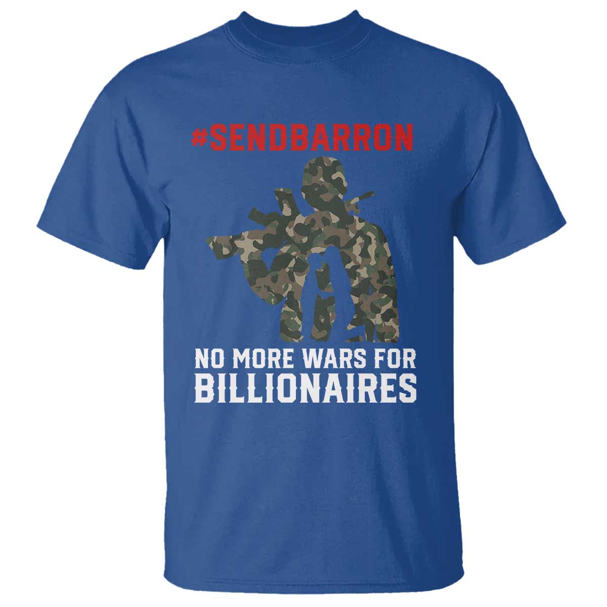 Send Barron T Shirt No More Wars For Billionaires