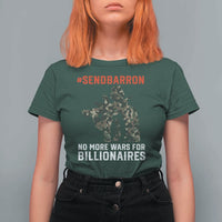 Send Barron T Shirt For Women No More Wars For Billionaires