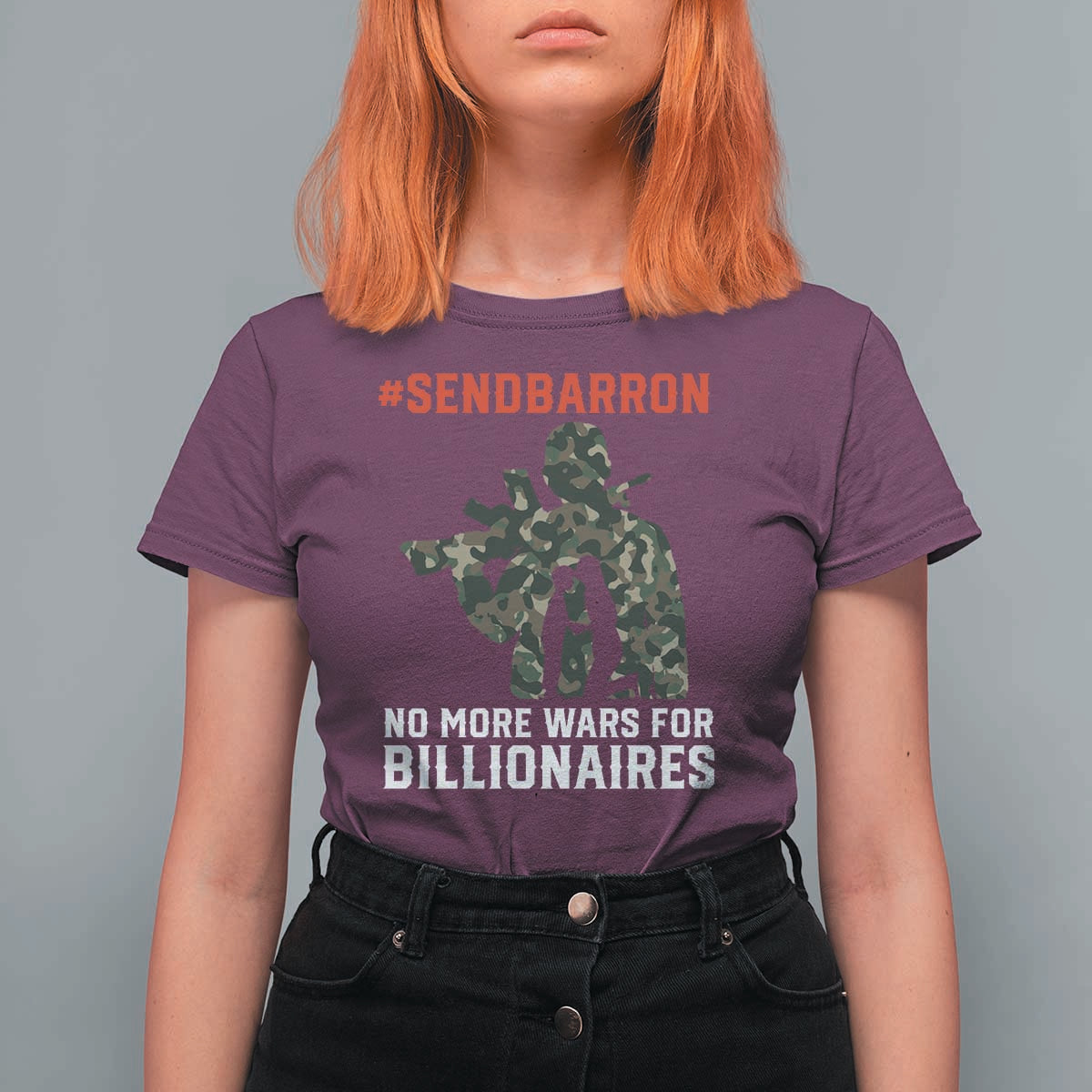 Send Barron T Shirt For Women No More Wars For Billionaires