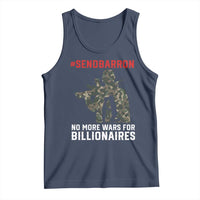Send Barron Tank Top No More Wars For Billionaires