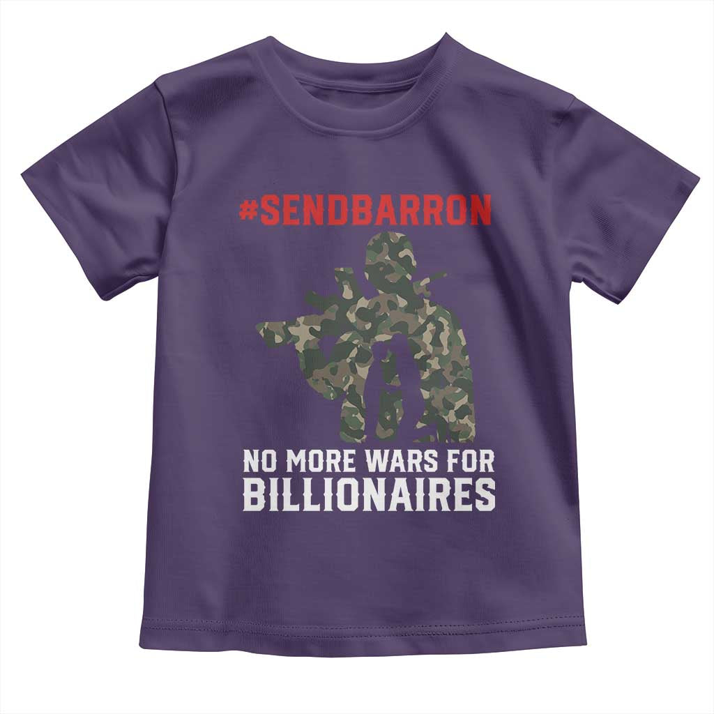 Send Barron Toddler T Shirt No More Wars For Billionaires