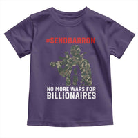 Send Barron Toddler T Shirt No More Wars For Billionaires
