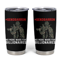 Send Barron Tumbler Cup No More Wars For Billionaires