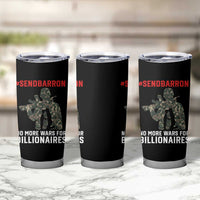 Send Barron Tumbler Cup No More Wars For Billionaires