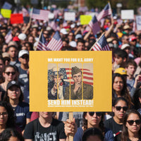 Send Barron Protest Sign We Want You For US Army
