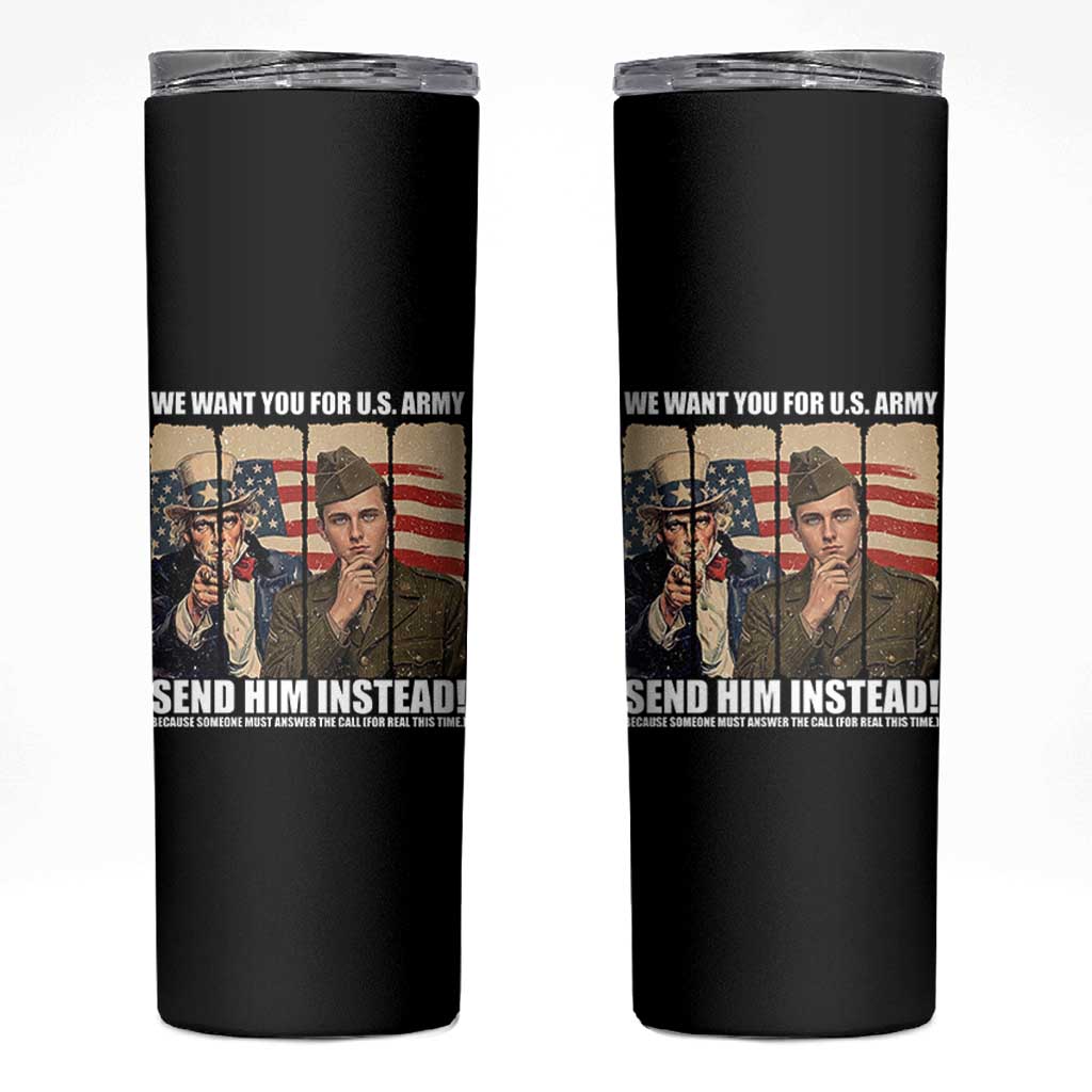 Send Barron Skinny Tumbler We Want You For US Army