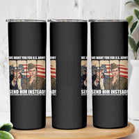 Send Barron Skinny Tumbler We Want You For US Army