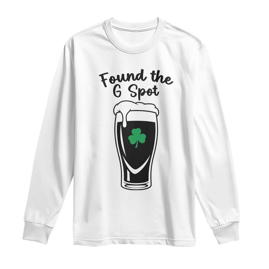 Funny St Patrick’s Day Beer Long Sleeve Shirt Found The G Spot