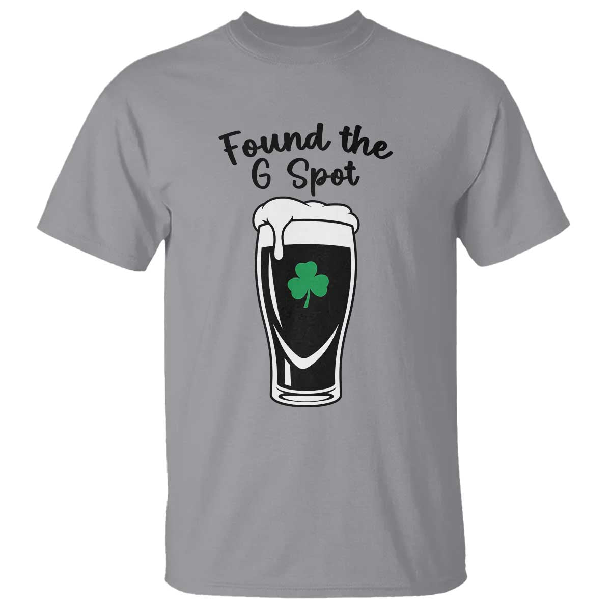 Funny St Patrick’s Day Beer T Shirt Found The G Spot