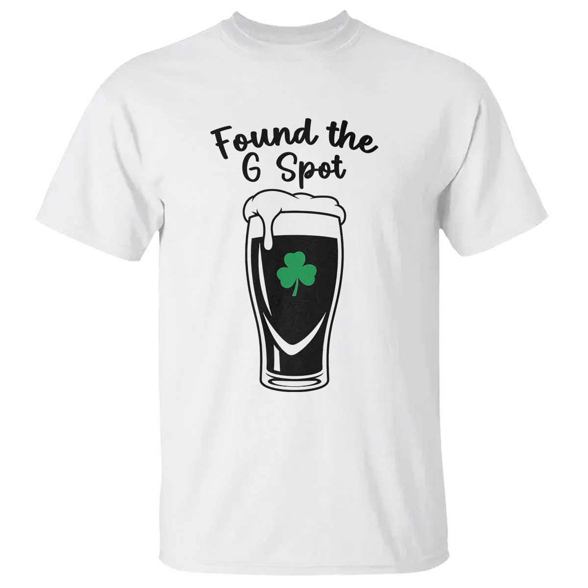 Funny St Patrick’s Day Beer T Shirt Found The G Spot