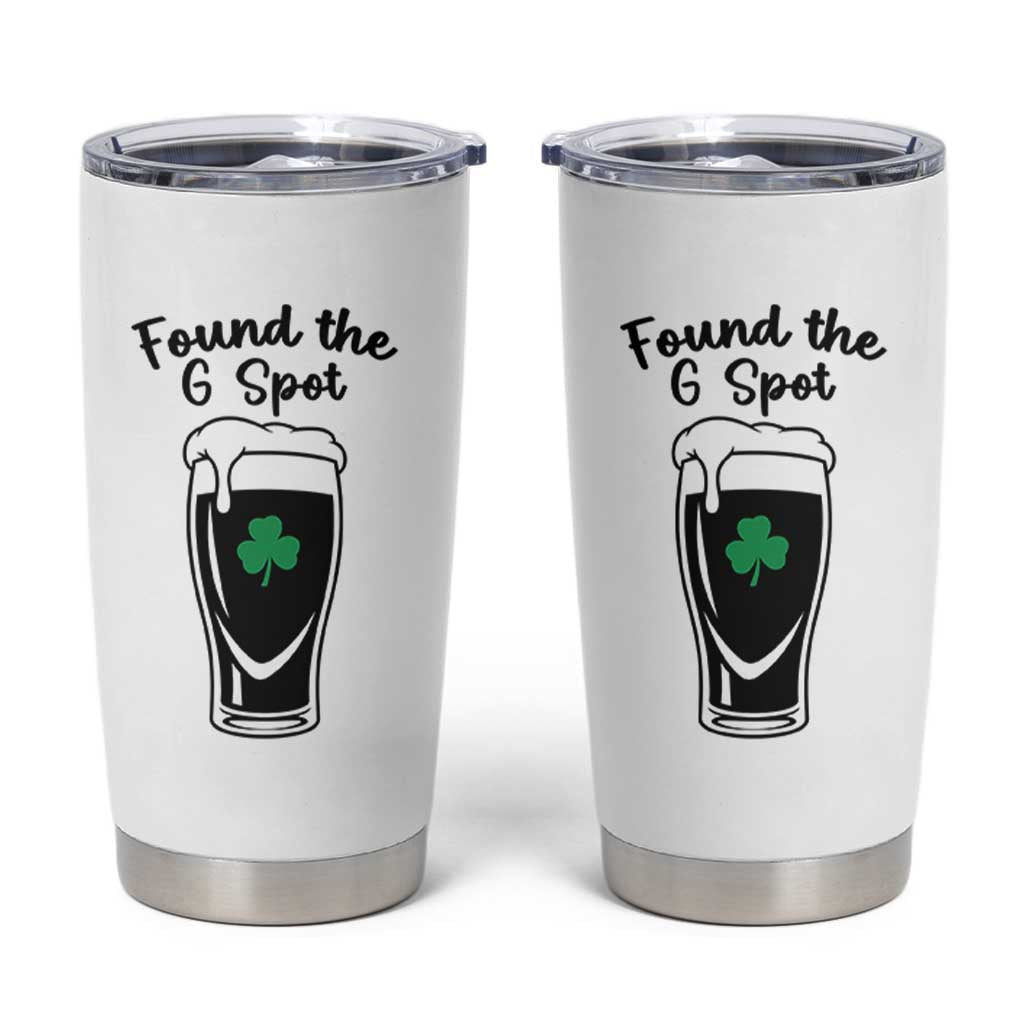 Funny St Patrick’s Day Beer Tumbler Cup Found The G Spot