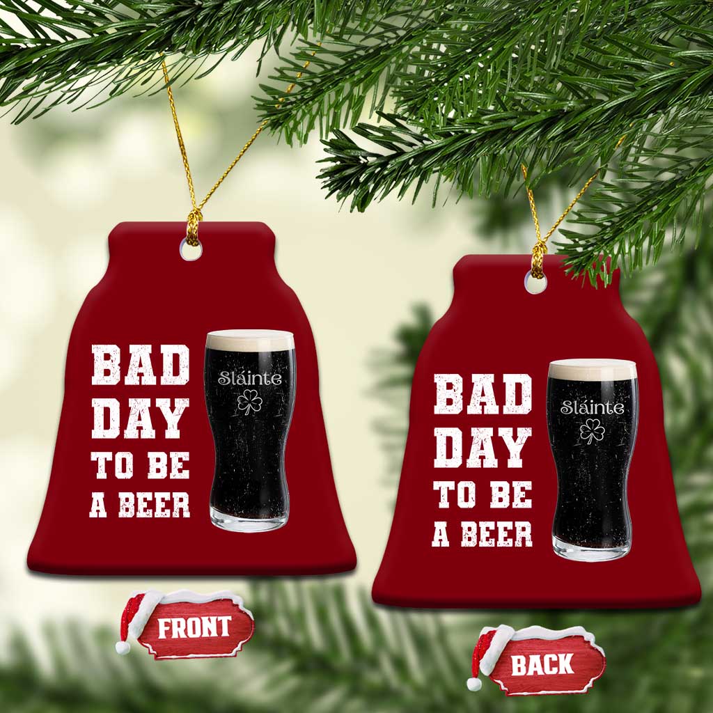 Irish Shamrock Beer Ceramic Ornament Bad Day To Be A Beer