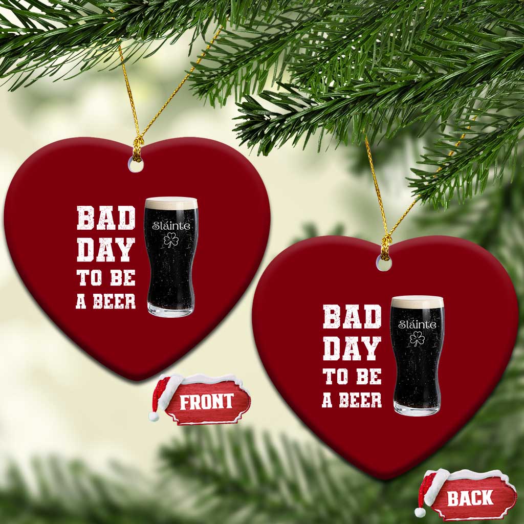 Irish Shamrock Beer Ceramic Ornament Bad Day To Be A Beer