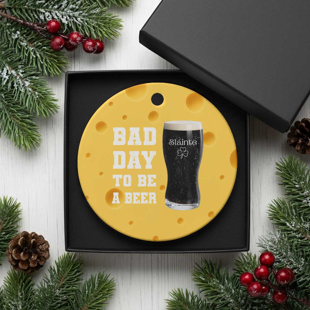 Irish Shamrock Beer Ceramic Ornament Bad Day To Be A Beer