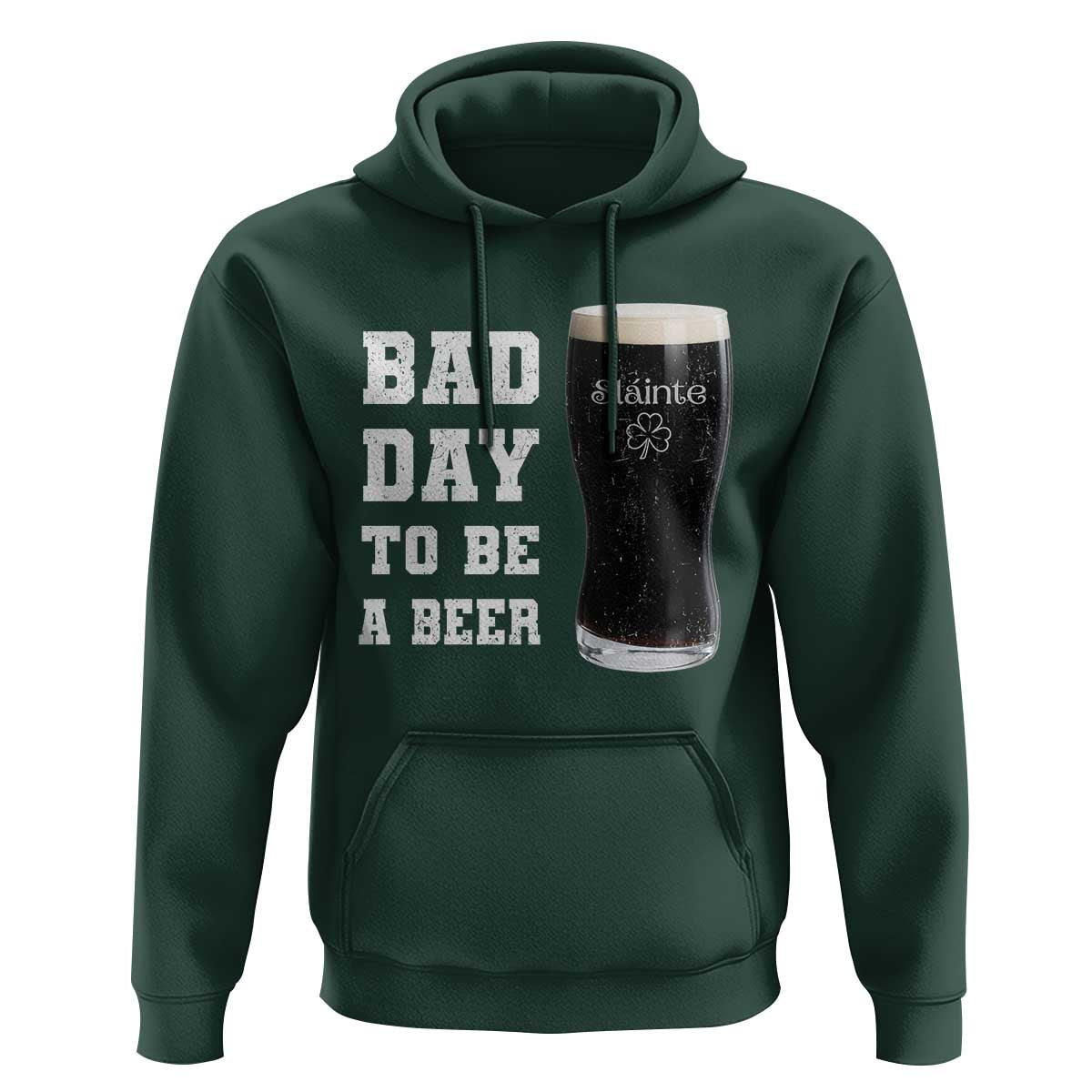Irish Shamrock Beer Hoodie Bad Day To Be A Beer