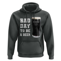 Irish Shamrock Beer Hoodie Bad Day To Be A Beer