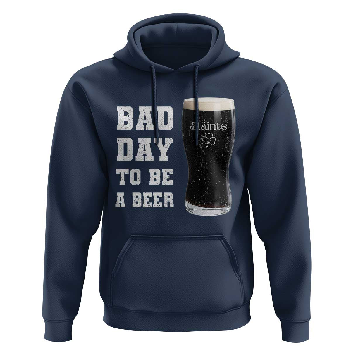 Irish Shamrock Beer Hoodie Bad Day To Be A Beer