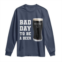 Irish Shamrock Beer Long Sleeve Shirt Bad Day To Be A Beer