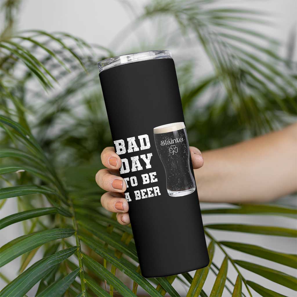 Irish Shamrock Beer Skinny Tumbler Bad Day To Be A Beer