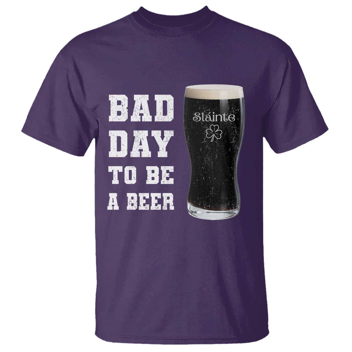 Irish Shamrock Beer T Shirt Bad Day To Be A Beer