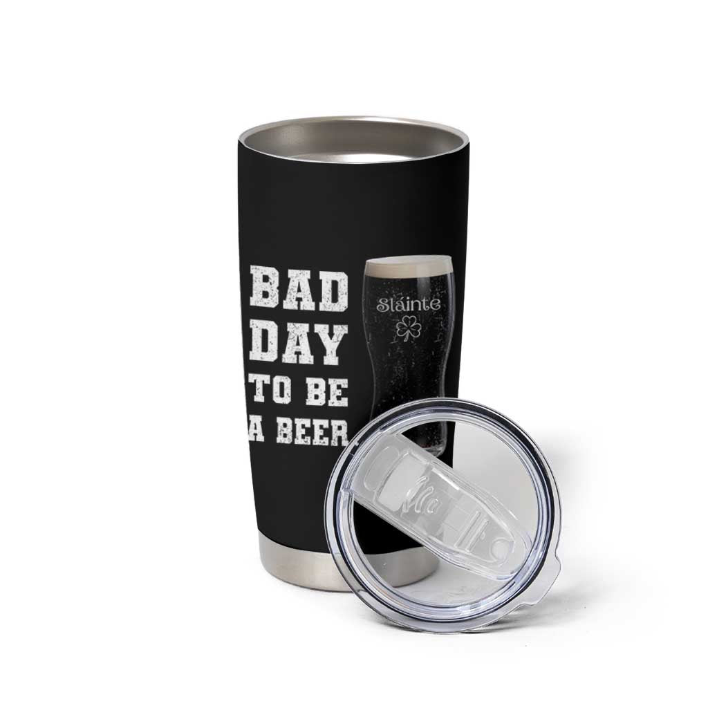 Irish Shamrock Beer Tumbler Cup Bad Day To Be A Beer