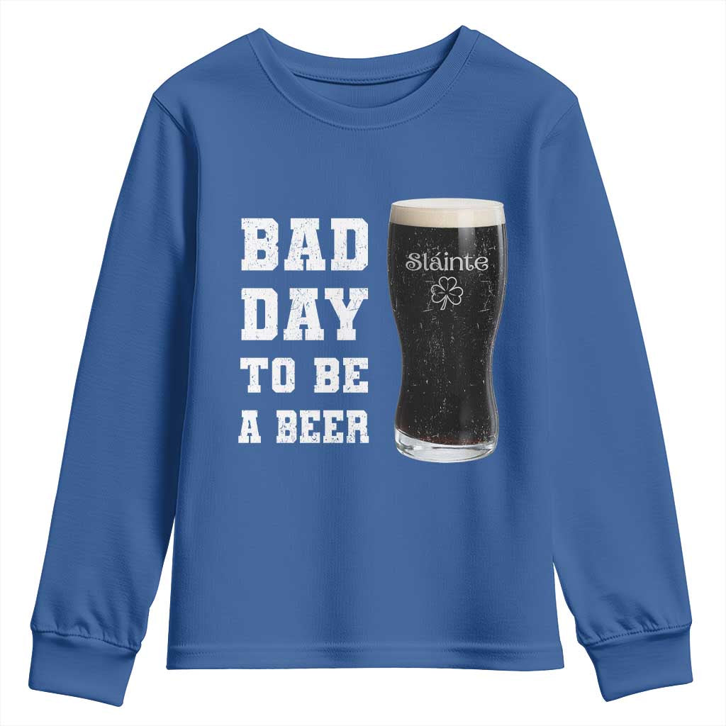 Irish Shamrock Beer Youth Sweatshirt Bad Day To Be A Beer