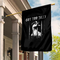 Got Too Silly Goose Meme Garden Flag Funny Cowboy Goose Jailbird Prison