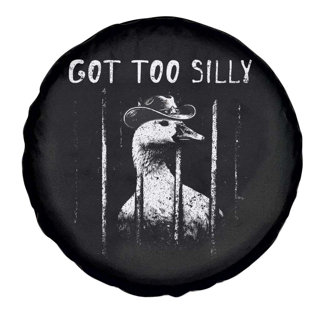 Got Too Silly Goose Meme Spare Tire Cover Funny Cowboy Goose Jailbird Prison