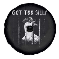 Got Too Silly Goose Meme Spare Tire Cover Funny Cowboy Goose Jailbird Prison