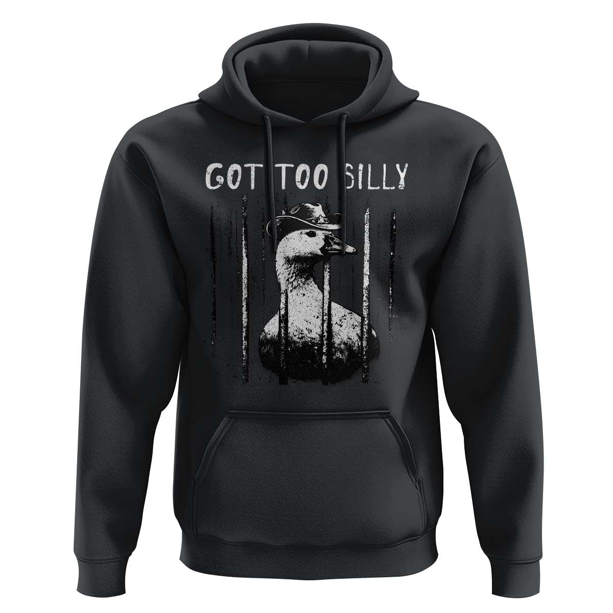 Got Too Silly Goose Meme Hoodie Funny Cowboy Goose Jailbird Prison